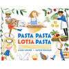 Pasta Pasta Lotsa Pasta - Hardcover