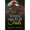 When All Else Fails - Paperback