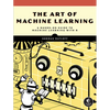 The Art of Machine Learning: A Hands-On Guide to Machine Learning with R - Paperback