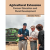 Agricultural Extension: Farmer Education and Rural Development - Hardcover