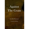 Against the Grain - Paperback