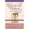 The Remarkable Women of the Bible - Paperback