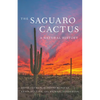 The Saguaro Cactus: A Natural History - Paperback