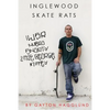 Inglewood Skate Rats - Paperback