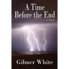 A Time Before the End - Paperback