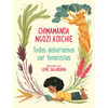 Todos Deberíamos Ser Feministas / We Should All Be Feminists - Paperback