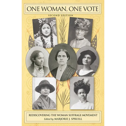 One Woman, One Vote: Rediscovering the Woman Suffrage Movement - Paperback