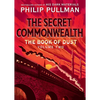 The Book of Dust: The Secret Commonwealth (Book of Dust, Volume 2) - Hardcover