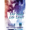 The Hand Life Dealt - Hardcover