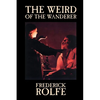 The Weird of the Wanderer by Frederick Rolfe, Fiction, Literary, Action & Adventure - Paperback