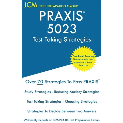 PRAXIS 5023 Test Taking Strategies: PRAXIS 5023 Exam - Free Online Tutoring - The latest strategies to pass your exam. - Paperback