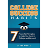 College Success Habits: 7 Powerful Principles to Help You Excel in College and Beyond - Paperback