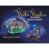Wicks and Wonders: And The Wacky Wizard - Paperback