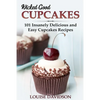 Wicked Good Cupcakes: Insanely Delicious and Easy Cupcake Recipes - Paperback