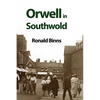 Orwell in Southwold: His Life and Writings in a Suffolk Town - Paperback