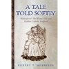 A Tale Told Softly: Shakespeare's The Winter's Tale and Hidden Catholic England - Paperback