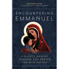 Encountering Emmanuel: A Guided Advent Journal for Prayer and Meditation - Paperback