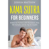 Kama Sutra for Beginners: 30 best sex positions with illustrations, dirty talk examples and sex tips for couples - Paperback