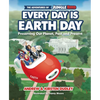 The Adventures of Jungle Bird: Every Day Is Earth Day: Preserving Our Planet, Past and Present - Hardcover
