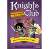 Knights Club: The Alliance of Dragons: The Comic Book You Can Play - Paperback