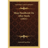 Shop Handbook On Alloy Steels (1921) - Paperback