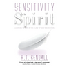 Sensitivity of the Spirit: Learning to Stay in the Flow of God's Direction - Hardcover