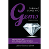 Turning Stones Into Gems: An Inspirational Self-Development System - Paperback