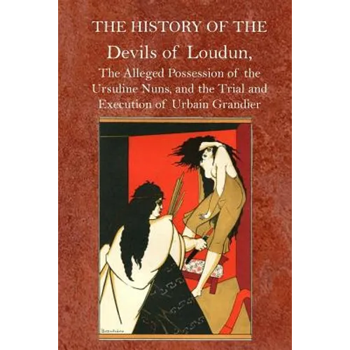 The History of the Devils of Loudun - Paperback