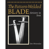 The Pattern-Welded Blade: Artistry in Iron - Paperback