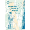 Women in Classical Athens - Paperback