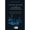 Secret History of the Wizarding Phenomenon - Paperback