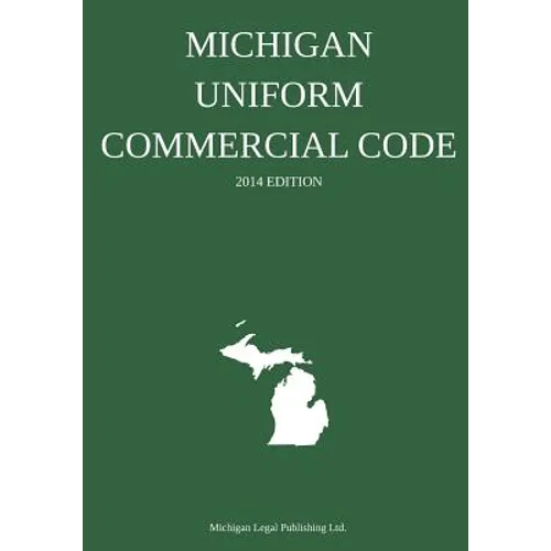 Michigan Uniform Commercial Code: 2014 Edition - Paperback