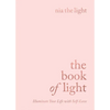 The Book of Light: Illuminate Your Life with Self-Love - Paperback