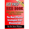 ACT Prep Red Book - 320 Math Problems With Solutions: The Most Effective Strategies Ever Discovered - Paperback