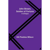 John Brown, Soldier of Fortune: A Critique - Paperback