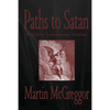 Paths to Satan: A Guide to Contemporary Satanism - Paperback