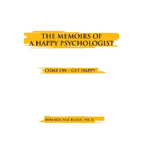 The Memoirs of a Happy Psychologist - Paperback