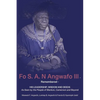 Fo S. A. N Angwafo III Remembered: As Seen by the People of Mankon, Cameroon and Beyond - Paperback