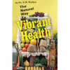 The Natural Way to Vibrant Health - Paperback
