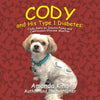 Cody and His Type 1 Diabetes: Cody Gets an Insulin Pump and Continuous Glucose Monitor - Paperback