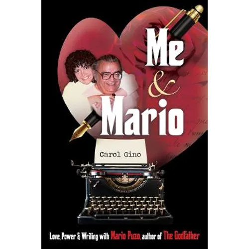 Me and Mario: Love, Power & Writing with Mario Puzo, author of The Godfather - Paperback