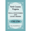 York County, Virginia Wills, Inventories and Court Orders, 1702-1704 - Paperback