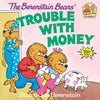 The Berenstain Bears' Trouble with Money - Paperback