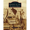 Fishing in the Florida Keys - Hardcover
