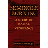 Seminole Burning: A Story of Racial Vengeance - Paperback