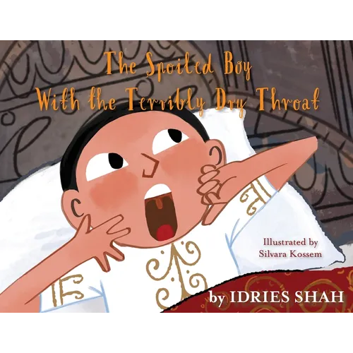 The Spoiled Boy With the Terribly Dry Throat - Paperback