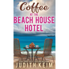 Coffee at the Beach House Hotel - Hardcover