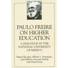 Paulo Freire on Higher Education: A Dialogue at the National University of Mexico - Paperback