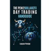The Peni2Dollarzfx Day Trading Handguide - Hardcover