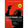 Creatividad, S.A.: Cómo Llevar La Inspiración Hasta El Infinito Y Más Allá (Ed. Ampliada) / Creativity, Inc. (the Expanded Edition) - Paperback